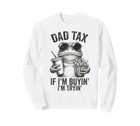 Taxe sur Les Papas Si j'achète, j'essaye des Hommes Funny Sweatshirt
