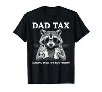 Taxe sur Les pères pour s'assurer qu'il n'y a Pas de Poison Conception Amusante de Blague sur Un père Laveur T-Shirt