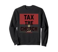 Taxer la séparation de l'État et de la Religion de l'Église Sweatshirt