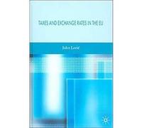 Taxes and Exchange Rates in the EU Johannes Arie Lorie (Auteur)