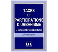 Taxes Et Participations D'urbanisme - Le Financement De L'aménagement Urbain