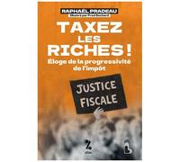 Taxez Les Riches - Eloge De La Progressivité De L'impôt