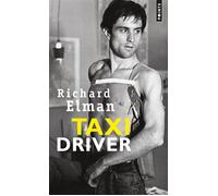 Taxi Driver Basé sur un scénario de Paul Schrader - Richard Elman - Points - Poche - Roman