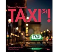 Taxi(s) ! Thomas Thévenoud (Auteur), ISABELLE MORISON (Photographie)