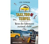 Taxi, Tod und Teufel - Wenn der Fährmann zweimal stirbt Nordsee-Krimi - Lena Karmann - beTHRILLED - ebook (ePub) - Livre