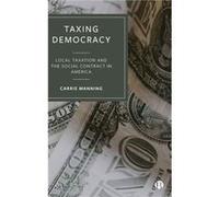 Taxing Democracy by Manning & Carrie Georgia State University & Department of Political Science Manning Carrie Georgia State University Department of Political Science (Auteur)