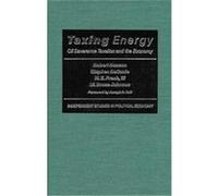 Taxing Energy H.E. Frech, M. Bruce Johnson, Robert Deacon, Stephen Decanio (Auteur)