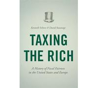 Taxing the Rich: A History of Fiscal Fairness in the United States and Europe