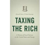 Taxing the Rich: A History of Fiscal Fairness in the United States and Europe