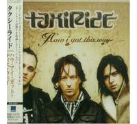 Taxiride - How I Got This Way [Import]