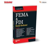Taxmann's FEMA & FDI Ready Reckoner - Topic-wise Commentary on 50+ Areas-Covering FDI | Foreign Exchange | Compliance | Related Laws like PMLA and FCRA, with Detailed Analysis [2025]