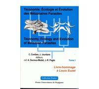 Taxonomie, Écologie Et Évolution Des Métazoaires Parasites Tomes 1 Et 2 - Livre-Hommage À Louis Euzet