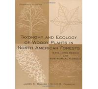 Taxonomy And Ecology Of Woody Plants In North American Forests