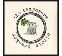 Taxpayers, the - Circle Breaker [Import]