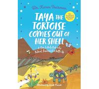 Taya the Tortoise: For Children Who Bottle Up, Retreat or Disconnect