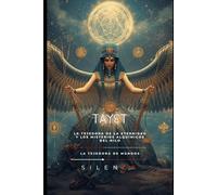 TAYET: La Tejedora de la Eternidad y los Misterios Alquímicos del Nilo