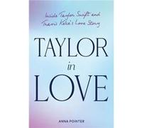 Taylor A Love Story - Anna Pointer - Ebury Publishing - Livre en Anglais - Hardback Anna PointerAnna Pointer (Auteur)