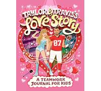 Taylor and Travis's Love Story: A Teamwork Journal for Kids