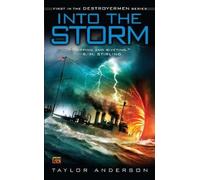 Taylor Anderson Into the Storm (Poche) Destroyermen