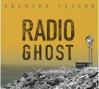 Taylor, Brandon - Radio Ghost -Digi-