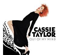 Taylor, Cassie - Out of My Mind [Import]