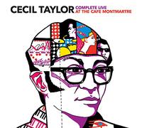 Taylor, Cecil - Complete Live at the Café Montmartre+ 3 Bonus Limited Edition (collector's item))