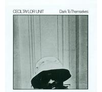 Taylor, Cecil - Dark To Themselves
