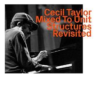 Taylor, Cecil - Mixed to Unit..