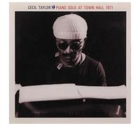 Taylor, Cecil - Piano Solo At Town Hall 1971: Cecil Taylor Album