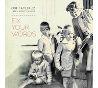 Chip Taylor (Aka John Wesley Voight) - Fix Your Words