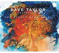 Taylor, Dave / Smoker, Paul / Robertson, Herb - Dave Taylor Octet, Live-The Atomic Bomb Blues