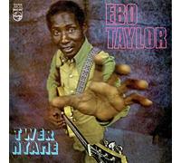 Ebo Taylor - Twer Nyame-Digi