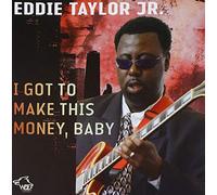 Taylor, Eddie -Jr.- – Make This Money Baby – Import – Wolf