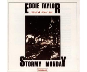 Taylor, Eddie - Stormy Monday