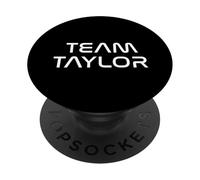 Taylor Family Name | Show Support, Be on Team Taylor PopSockets PopGrip Adhésif
