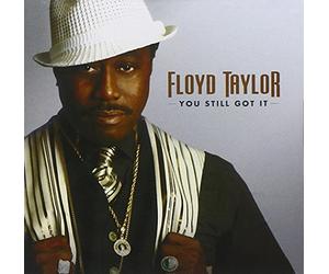 Taylor, Floyd - You Still Got It