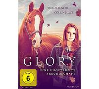 Taylor Foster;Collin Place;Augustine Frizzell - Glory: Eine Ungezähmte Freundschaft