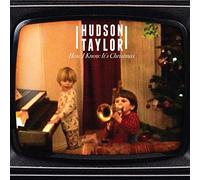 Taylor, Hudson - How I Know It'S Christmas