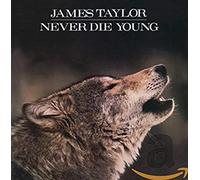 Taylor, James - Never Die Young [Import]