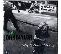 Taylor,John - Feelings are Good and Other Li [Import]