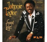 Johnnie Taylor – Good Love