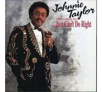 Taylor, Johnnie - (I Know It's Wrong But I) Just