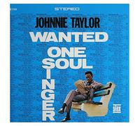 Taylor, Johnnie - Wanted One Soul Singer [Import]