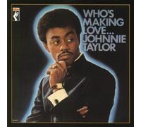 Taylor, Johnnie - Who's Making Love...
