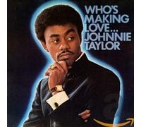 Johnnie Taylor – Who's Making Love – Concord