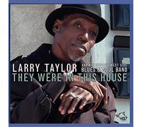 Taylor, Larry - They Were in This House
