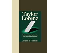 TAYLOR LORENZ: “The Rise of A Digital-Age Journalist - From Newsrooms to Newsfeeds”