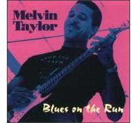 Taylor, Melvin - Blues on The Run