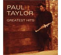 Taylor, Paul - Greatest Hits
