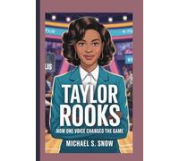 TAYLOR ROOKS: How One Voice Changed the Game.